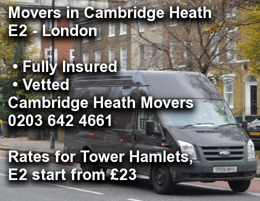 Movers in Cambridge Heath E2, Tower Hamlets